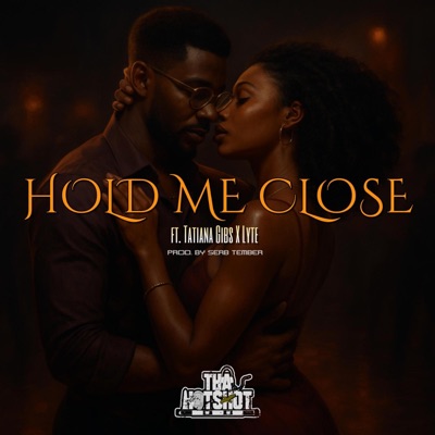 Hold Me Close (feat. Tatiana Gibs & Lyte) - Single