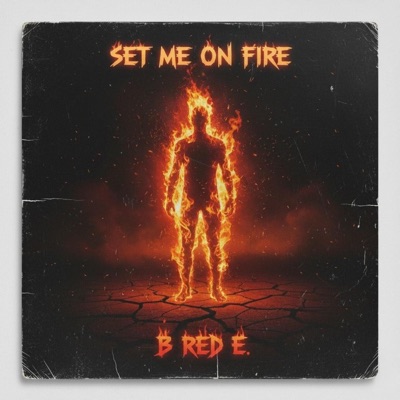 Set Me On Fire - Single