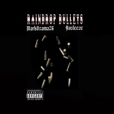 Raindrop Bullets (feat. MarkOsama26) - Single
