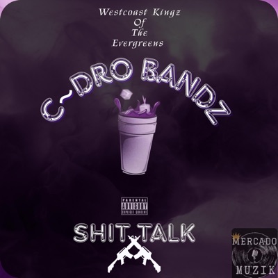 Shit Talk (feat. C~dro bandz) - Single