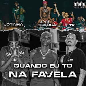 Quando Eu To na Favela