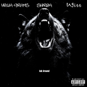 Ask Around (feat. Hella Gramz & Witt)