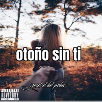 Otoño sin ti - EP - Joniel el del poder oficial