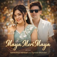 Maya Meri Maya (Duet Version) - Single - Aamesh Bhandari
