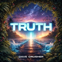 Truth - Single - Dave Crusher