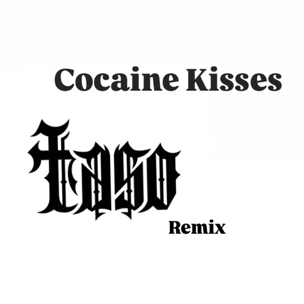 Cocaine Kisses (Taso Remix) - Single