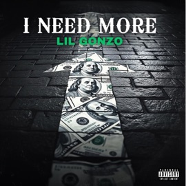 I Need More Lil Gonzo