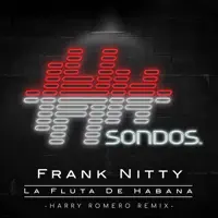 La Fluta De Habana (Harry Romero Remix) — Frank Nitty