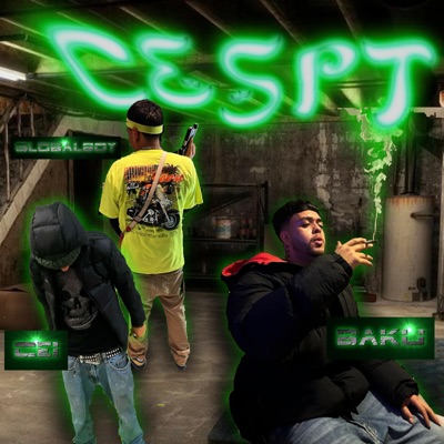 CESPT (feat. GlobalBoy Da Glowop, CEI & Onemillionkisses) - Single