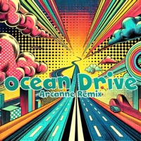 Ocean Drive (Arcanne 'Hypertechno' Remix) - Single - Arcanne