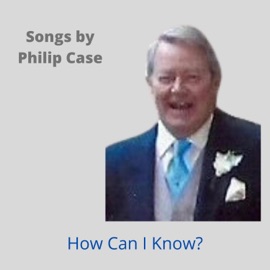 How Can I Know? (feat. EQ) Philip Case