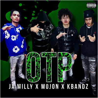 OTP (feat. Ja Milly & Mojon) - Single