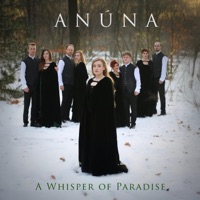 ANÚNA, A Whisper of Paradise - Anúna & Michael McGlynn