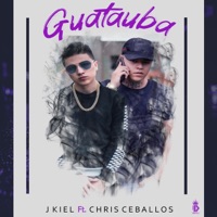 Guatauba (feat. CRIS CEBALLOS 97) - Single - J KIEL & La Fábrica de Hits