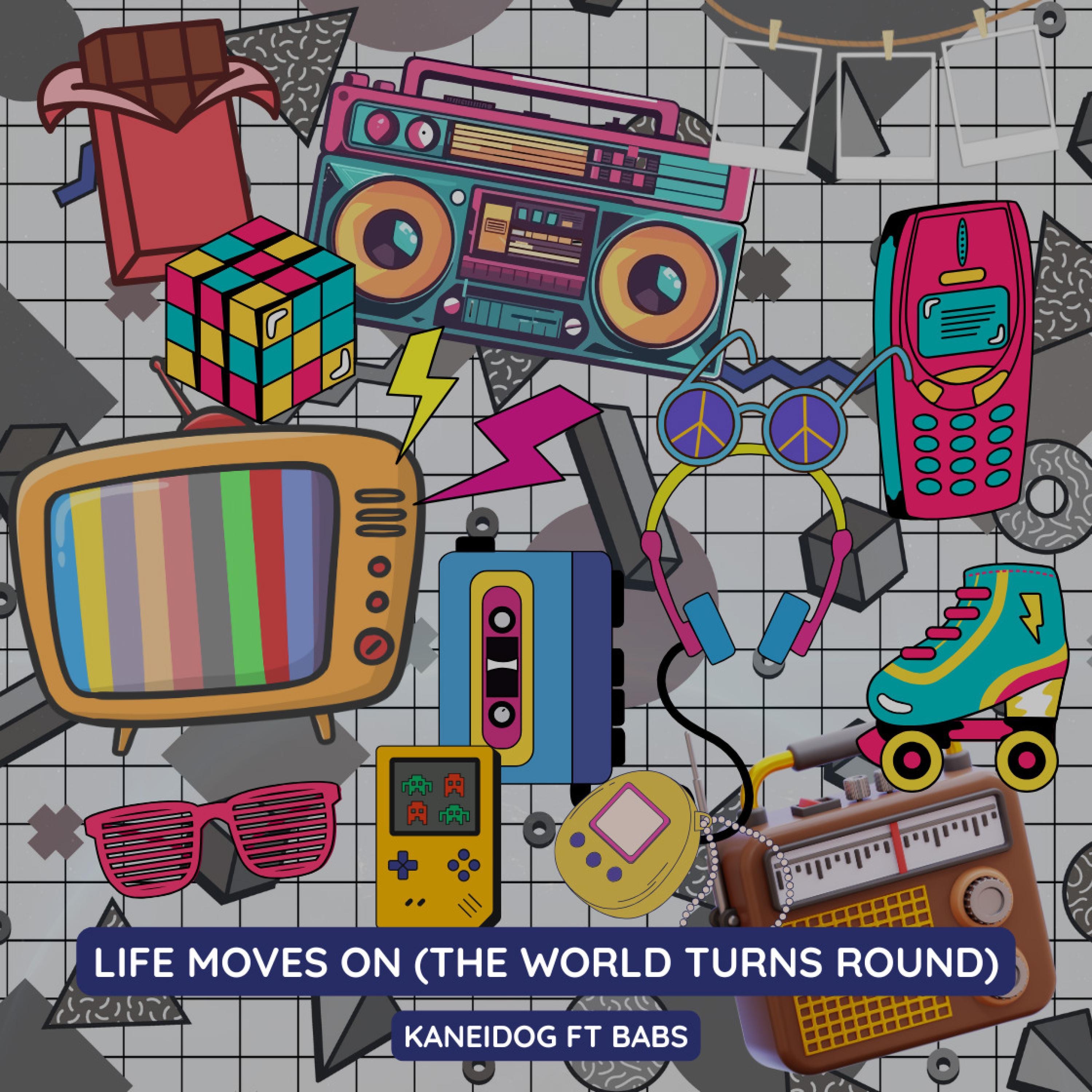 Life moves on (The World Turns Round) (feat. Babs) - Single