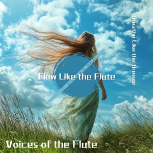 Flow Like the Flute, Breathe Like the Breeze