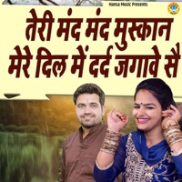 Teri Mand Mand Muskan Mere Dil Me Dard Jagawe Se - Single - Gyanendra Sardhana & Annu Sharma