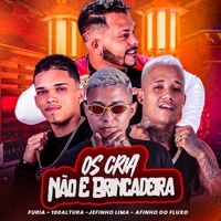 Os Cria Não É Brincadeira (feat. Afinho do Fluxo) - Single - Furia, 100Altura & Jefinho Lima