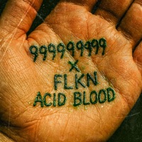 Acid Blood - Single - 999999999 & FLKN