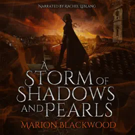 A Storm of Shadows and Pearls