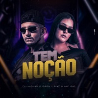 Tem Noção - Single - Dj Higino, Gaby Lanz & Mc GW