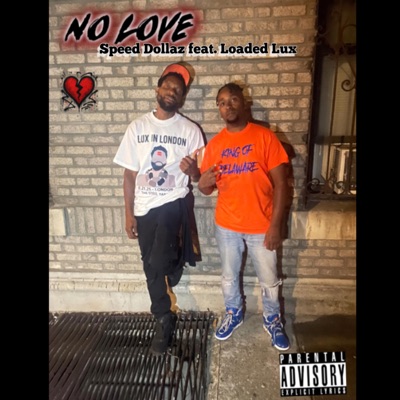 No Love (feat. Loaded Lux) - Single