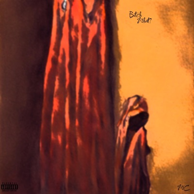 Bitch What? (feat. Pey) - Single