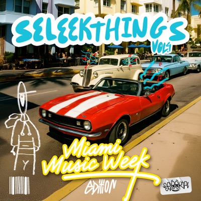 SeleekThings, Vol. 4 MiamiMusicWeekEdition