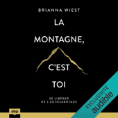 La montagne, c’est toi: Se libérer de l’autosabotage