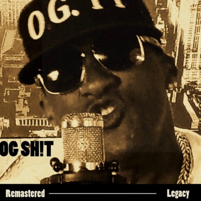 OG SH!T (Legacy Remastered)