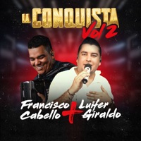 La Conquista, Vol. 2 (En Vivo) - EP - Francisco Cabello & Luifer Giraldo