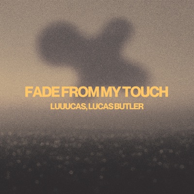 Fade From My Touch - Single