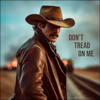 Cain Walker - Don't Tread On Me artwork