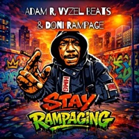 Stay Rampaging (feat. Adam R & Vyzel) - Single - Doni Rampage