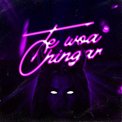 TE VOA' CHINGAR (feat. Clarionx) - Single