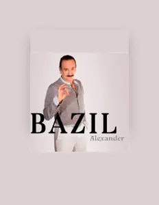 Poslechněte si interpreta Bazil Alexander, sledujte hudební videa, přečtěte si životopis, podívejte se na data turné a další informace.