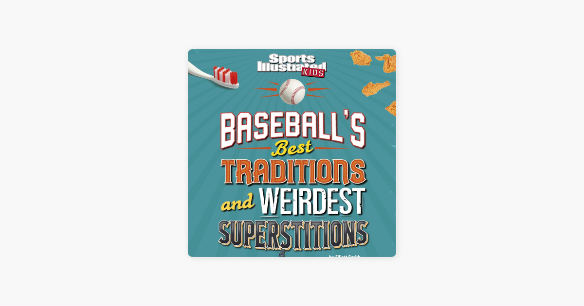 ‎Baseball's Best Traditions and Weirdest Superstitions: Sports ...