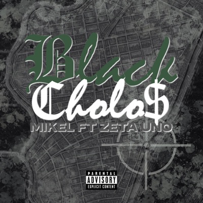 Black Cholo$ (feat. Zeta Uno) - Single
