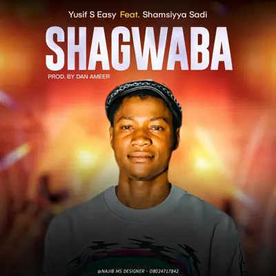 Listen to Shagwaba - Single by Yusuf s easy