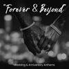 FOREVER & BEYOND WEDDING & ANNIVERSARY ANTHEMS - EP - DIAMOND DISTRICT MUSIC new Single