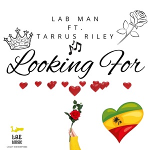 Looking For (feat. Tarrus Riley) - Single