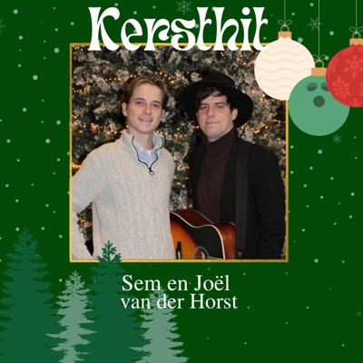 Sem en Joël van der Horst - Kersthit