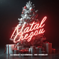 Natal Chegou - Single - Angello & Dj Binho Alvarenga