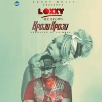 Kpoju Kpoju (feat. Mr Brown) - Single - Loxxy
