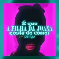 É Que a Filha da Joana Gosta de Correr Perigo - Single - DjWillGl & MC NAKASICK