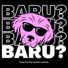 Baru ? (feat. Mysticc & Quido) - Single