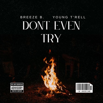 Dont Even Try (feat. Breeze B.) - Single