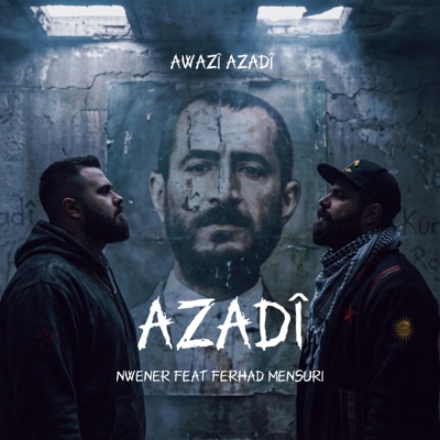 Azadî (feat. Ferhad Mensuri) [Awazî Azadî] - Single