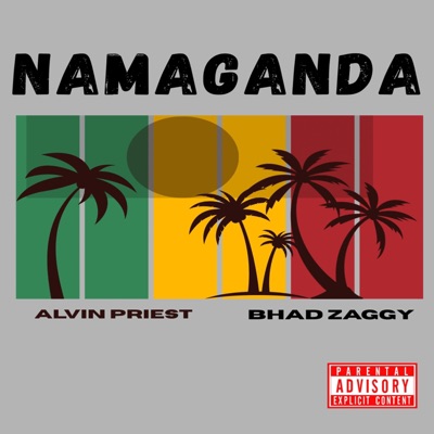 Namaganda (feat. Bhad Zaggy) - Single