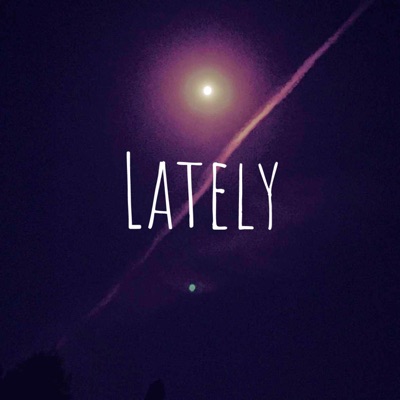 Lately (feat. Kid Automatic) - Single